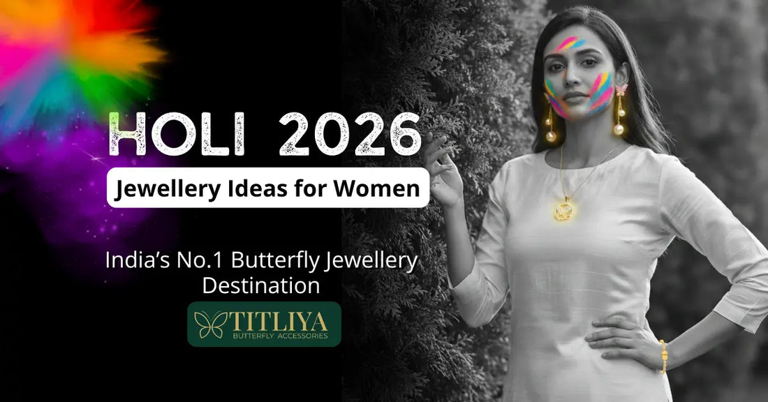 Holi 2026 Jewellery Ideas for Women – Add Sparkle to Every Colour with Titliya